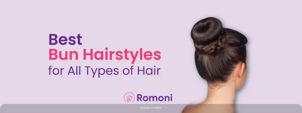Best Bun Hairstyles for All Types of Hair
